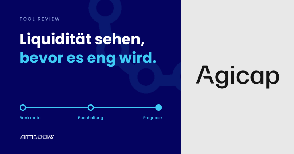 Agicap Logo neben der Aussage: Liquidität sehen, bevor es eng wird.